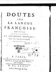 Cover of: Doutes sur la langue françoise: proposez à messieurs de l'académie françoise