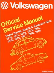 Cover of: Volkswagen Beetle, Super Beetle, Karmann Ghia official service manual: type 1, 1970, 1971, 1972, 1973, 1974, 1975, 1976, 1977, 1978, 1979