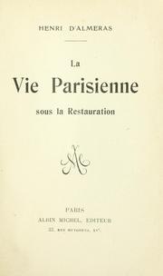 Cover of: La vie parisienne sous la restauration