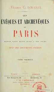 Cover of: Les Evêques et archevêques de Paris depuis Saint Denys jusqu'à nos jours avec des documents inédits