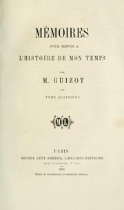 Cover of: Mémoires pour servir à l'histoire de mon temps by François Guizot