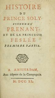 Cover of: Histoire du Prince Soly, surnommé Prenany, et de la princesse Feslée.