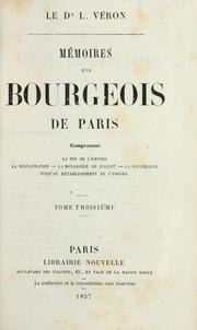 Cover of: Mémoires d'un bourgeois de Paris: comprenant La fin de l'Empire; La Restauration; La Monarchie de juillet; La République jusqu'au rétablissement de l'empire
