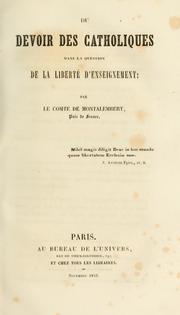 Cover of: Du devoir des catholiques dans la question de la liberté d'enseignement