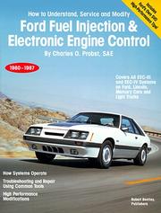 Cover of: Ford fuel injection & electronic engine control: how to understand, service, and modify : all Ford/Lincoln-Mercury cars and light trucks, 1980-1987