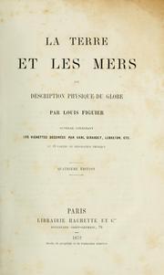 Cover of: La terre et les mers: ou, Description physique du globe