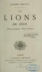 Cover of: Les lions du jour by Delvau, Alfred