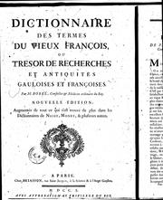 Cover of: Dictionnaire des termes du vieux françois, ou, Trésor de recherches et antiquités gauloises et françoises