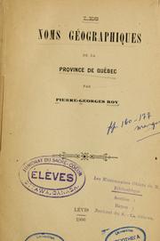 Cover of: Les noms géographiques de la province de Québec \
