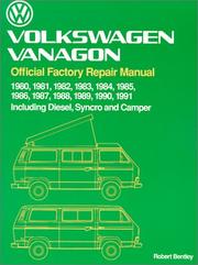 Cover of: Volkswagen Vanagon: official factory repair manual, 1980, 1981, 1982, 1983, 1984, 1985, 1986, 1987, 1988, 1989, 1990, 1991, including diesel, syncro, and camper.