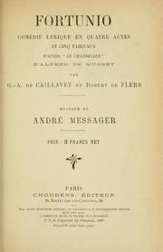 Cover of: Fortunio: comédie lyrique en quatre actes et cinq tableaux d'après "Le chandelier" d'Alfred de Musset