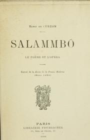 Salammbo, le poëme et l'opéra by Henri de Curzon