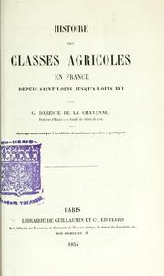 Cover of: Histoire des classes agricoles en France depuis Saint Louis jusqu'a Louis XVI. by Antoine Élisabeth Cléophas Dareste de la Chavanne