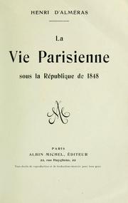 Cover of: La vie parisienne sous la République de 1848.
