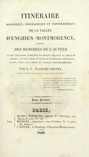 Cover of: Itinéraire historique, biographique et topographique de la vallée d'Enghien-Montmorency: précédé des mémoires de l'auteur ...