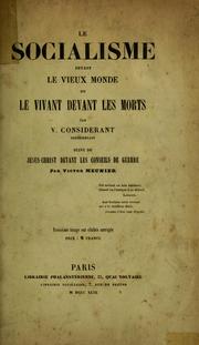 Cover of: Le socialisme devant le vieux monde, ou, Le vivant devant les morts by Victor Considerant