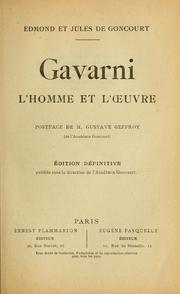 Cover of: Gavarni : l'homme et l'oeuvre by Edmond de Goncourt