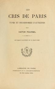 Cover of: Les cris de Paris: types et physionomies d'autrefois