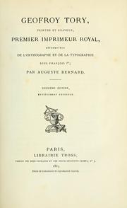 Cover of: Geoffroy Tory, peintre et graveur, premier imprimeur royal by Bernard, Auguste