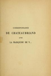 Cover of: Correspondance de Chateaubriand avec la marquise de V: un dernier amour de René.