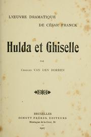 Cover of: L' Oeuvre dramatique de César Franck: Hulda et Ghiselle