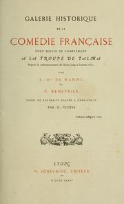 Cover of: Galerie historique de la Comédie Française: pour servir de complément à La troupe de Talma, depuis le commencement du siècle jusqu'à l'année 1853