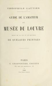 Cover of: Guide de l'amateur au Musée de louvre, suivi de La vie et les oeuvres de quelques peintres