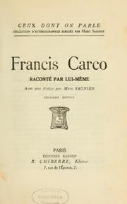 Cover of: Francis Carco raconté par lui-même by Francis Carco