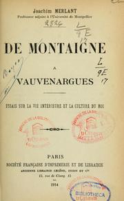 Cover of: De Montaigne à Vauvenargues: essais sur la vie intérieure et la culture du moi.