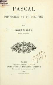 Cover of: Pascal, physicien et philosophe: Par Nourrison.