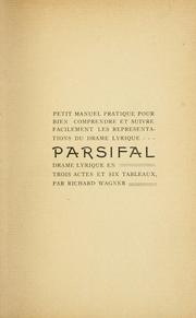 Cover of: Petit manuel pratique pour bien comprendre et suivre facilement les representations du drame lyrique de Wagner, Parsifal. by Leo van Riel