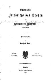 Cover of: Briefwechsel Friedrichs des Grossen mit Grumbkow und Maupertuis (1731-1759)