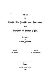 Cover of: Briefe der Kurfürstin Sophie von Hannover an die Raugräfinnen and Raugrafen zu Pfalz