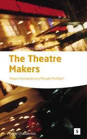 Cover of: The theatre makers: how seven great artists shaped the modern theatre