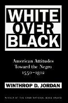 Cover of: White over Black: American Attitudes Toward the Negro, 1550-1812