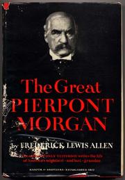 The Great Pierpont Morgan by Frederick Lewis Allen