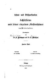 Cover of: Lehns- und Besitzurkunden Schlesiens und seiner einzelnen Fürstenthümer im Mittelalter by Colmar Grünhagen , Hermann Markgraf