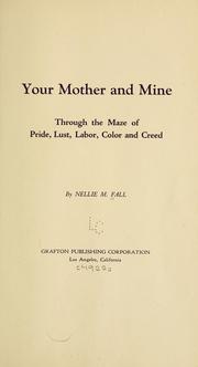 Cover of: Your mother and mine: through the maze of pride, lust, labor, color and creed
