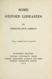 Cover of: Some Oxford libraries | Gibson, Strickland
