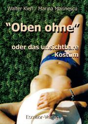 Cover of: "Oben ohne", oder, Das unsichtbare Kostüm