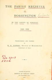 Cover of: Parish register of Horsington, in the county of Somerset, 1558-1836 by Horsington, England (Somersetshire) (Parish).