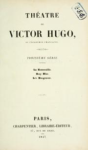 Cover of: Théâtre de Victor Hugo. 3e série. by Victor Hugo