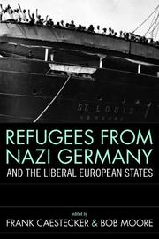 Cover of: Refugees from Nazi Germany and the liberal European states