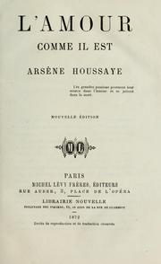 Cover of: L' amour comme il est. by Arsène Houssaye