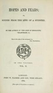 Cover of: Hopes and fears: or, Scenes from the life of a spinster.