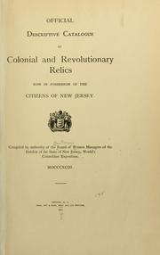 Cover of: Official descriptive catalogue of colonial and Revolutionary relics now in possession of the citizens of New Jersey