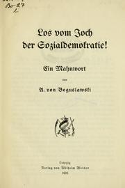 Cover of: Los vom Joch der Sozialdemokratie. by Albrecht von Boguslawski