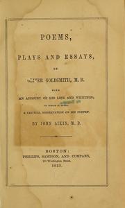 Cover of: Poems, plays and essays by Oliver Goldsmith, Oliver Goldsmith