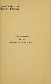 Cover of: The  memoirs of the life of Edward Gibbon with various observations and excursions