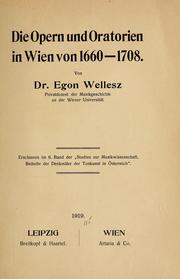 Cover of: Die Opern und Oratorien in Wien von 1660-1708 by Egon Wellesz